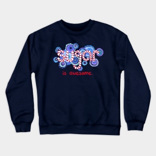 Sugar is Awesome Crewneck Sweatshirt